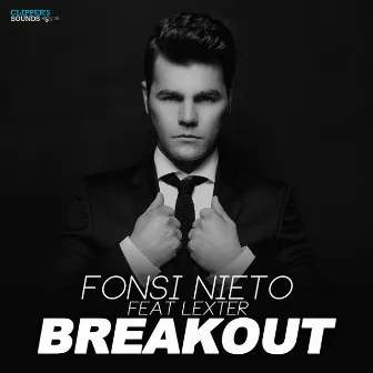 Breakout (feat. Lexter) by Fonsi Nieto