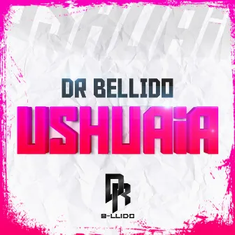 Ushuaia by Dr. Bellido