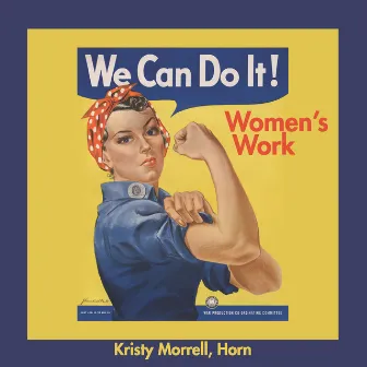 Women's Work by Kristy Morrell