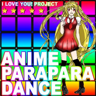 Anime Parapara Dance by I Love You! Project