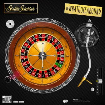 What Goes Around by Statik Selektah