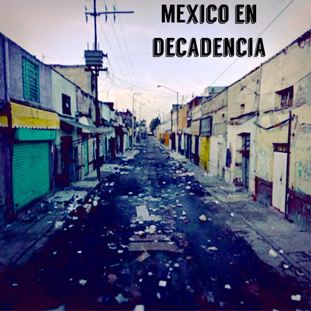 Mexico en Decadencia