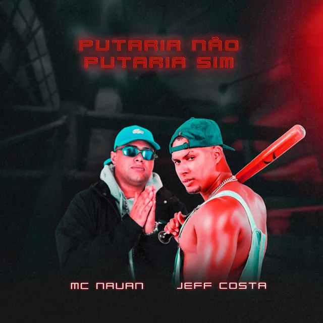 Puteria Nāo, Putaria Sim (feat. Mc Nauan)