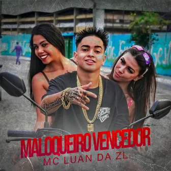 Maloqueiro Vencedor by MC Luan da ZL