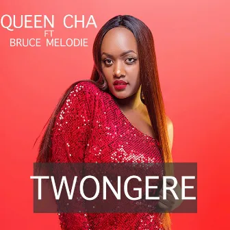 Twongere by Queen Cha