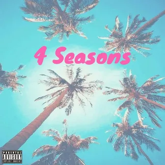 4 Seasons by Teddy Westside