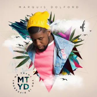 My Thank You Is Different by Marquis Dolford