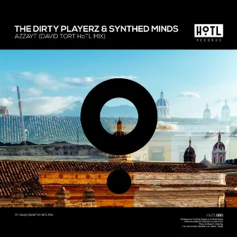 Azzayt (David Tort HoTL Mix) by The Dirty Playerz