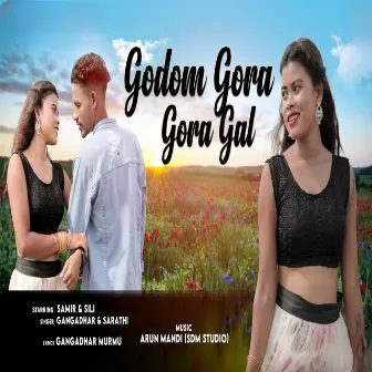 Godom Gora Gora Gal by Sarathi