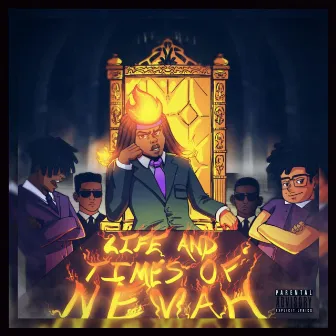 Life and Times of Nevah by Dre Nevah