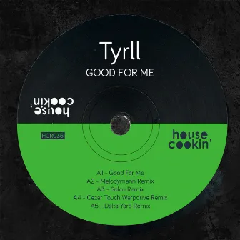 Good for Me by TYRLL