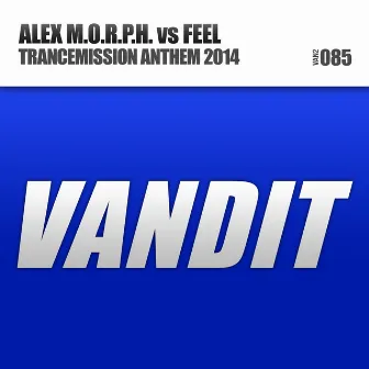 Trancemission Anthem 2014 by Feel