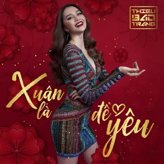 Xuân Là Để Yêu by Thiều Bảo Trang