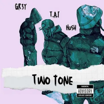 Two Tone by T•A•I