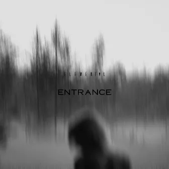 entrance by E.lementaL