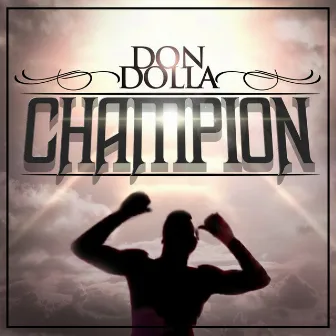 Champion - Single by Don Dolla