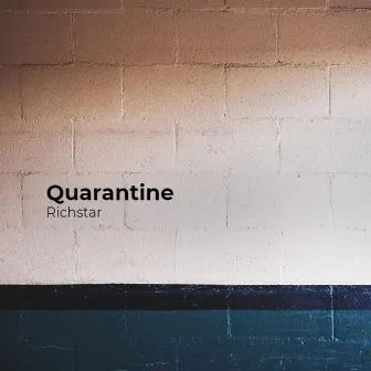 Quarantine by Richstar