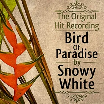 Bird of Paradise by Snowy White