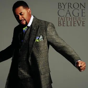 Faithful To Believe by Byron Cage