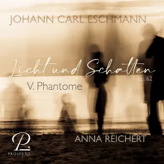 Eschmann: Licht und Schatten Op. 62: No. 5, Phantome by Johann Carl Eschmann