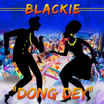 Dong Dey by Blackie