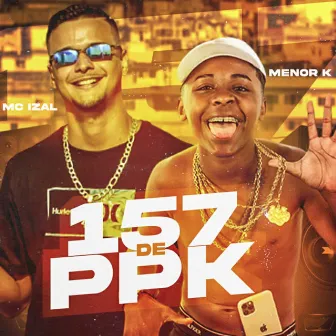 157 de Ppk by Mc Izal