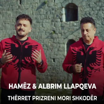 Thërret Prizreni mori Shkodër by Hamez Llapqeva