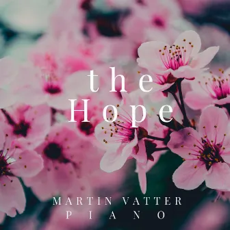 The Hope by Martin Vatter