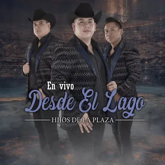 En Vivo Desde El Lago (En Vivo) by Hijos De La Plaza