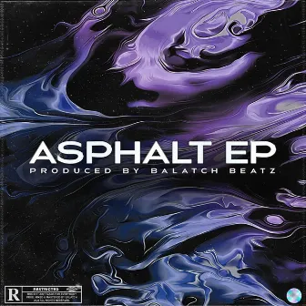 Asphalt EP (Deluxe) by Balatch Beatz