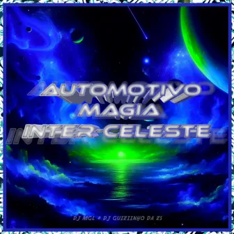 AUTOMOTIVO MAGIA INTER-CELESTE by DJ GUIZIINHO DA ZS