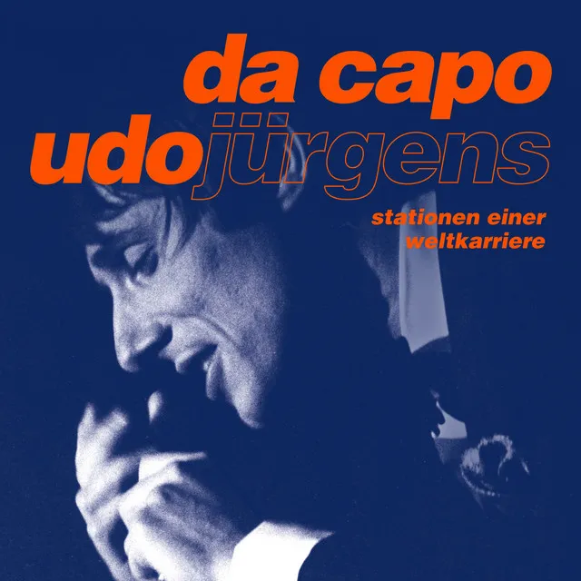 da capo, Udo Jürgens (Stationen einer Weltkarriere)