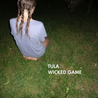 Wicked Game by Tula