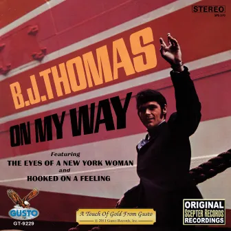 On My Way by B.J. Thomas