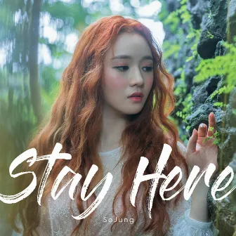 Stay Here by Sojung