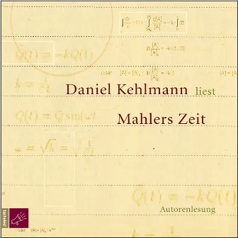 Mahlers Zeit (Ungekürzt) by Daniel Kehlmann