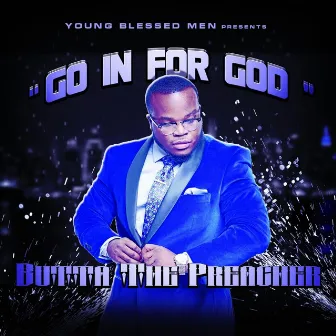 Go in for God by Butta The Preacher