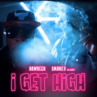 I Get High by DaWreck