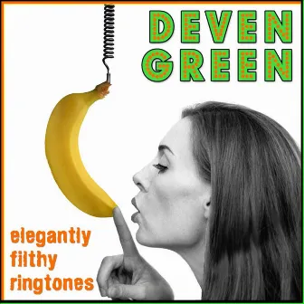 Elegantly Filthy Ringtones by Deven Green