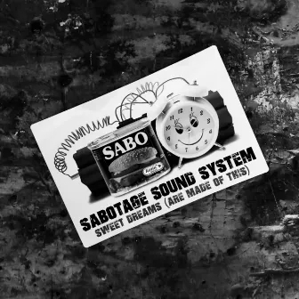 Sweet Dreams (Are Made Of This) by Sabotage Soundsystem