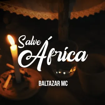 Salve África by Baltazar MC