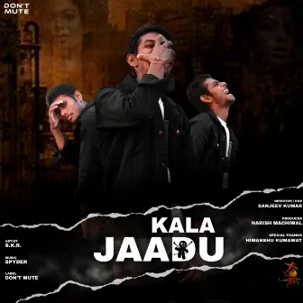 Kala Jaadu (Original) by Spyder