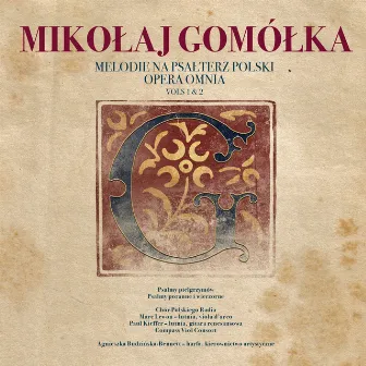 Mikołaj Gomółka Melodie na Psałterz Polski Opera Omnia, Vols. 1 & 2 by Mikołaj Gomółka