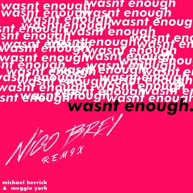 Wasn't Enough - Nico Brey Remix