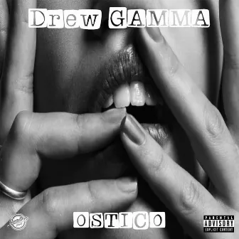 Ostico by Drew Gamma