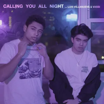 Calling You All Night by Luis V