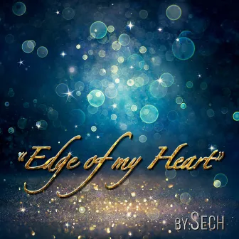 Edge of My Heart by by.Sech