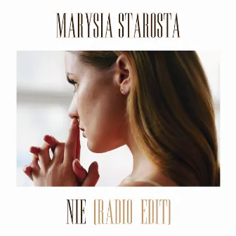 Nie (Radio Edit) by Marysia Starosta