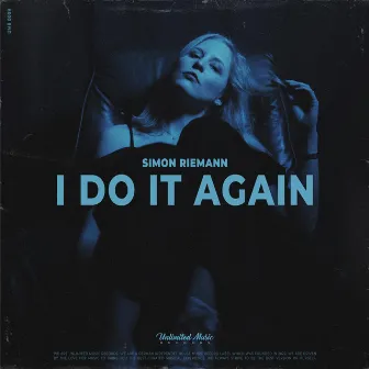 I Do It Again by Simon Riemann