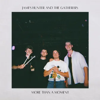 More Than a Moment by James Hunter and The Gatherers